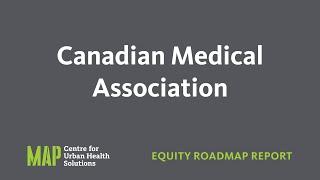 Canadian Medical Association: Response to Equity Roadmap Report