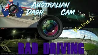 Aussiecams - AUSTRALIAN DASH CAM BAD DRIVING volume 82