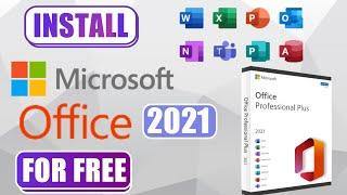 How to Download and Install Microsoft Office 2021 for Free | Get MS Office 2021 Pro Plus