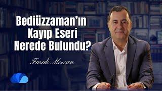 Bediüzzaman'ın Kayıp Eseri Nerede Bulundu? I Not Defteri I Faruk Mercan