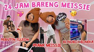 24 JAM BARENG MEISSIE ?! MAIN BLINDBOX BONEKA , PRANK JADI HANTU , REBUTIN IGLEON CEMBURU