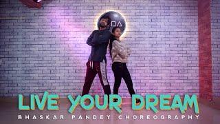 Live Your Dream | Dance Video | @MSKvlogs | Bhaskar Pandey Choreography