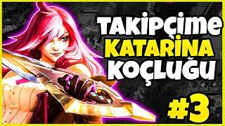 TAKİPÇİME KATARİNA KOÇLUĞU YAPTIM #3