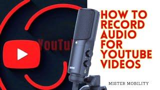 How To Record Voice Audio For YouTube Videos