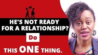 He Says He's Not Ready For A Relationship | Ask Andrea