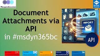 How to Manage Document Attachments via API in MS Dynamics 365 Business Central.