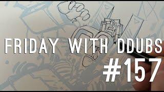 Friday with DDubs Episode 157