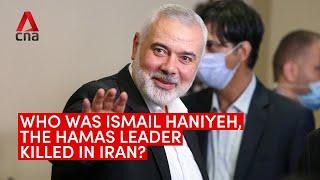 Who was Ismail Haniyeh, the Hamas leader killed in Iran?