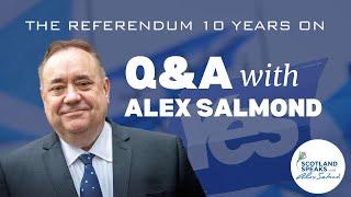 The Unanswered Questions... with Alex Salmond