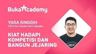 Yasa Singgih - Tips Menghadapi Persaingan Usaha | BukaAcademy