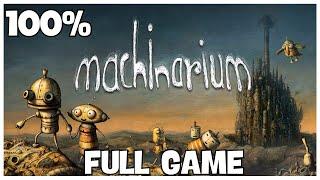 Machinarium 100% Full Gameplay Walkthrough + All Achievements (No Commentary)