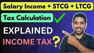 STCG + LTCG Tax Calculation with SALARY INCOME | EXPLAINED with Examples