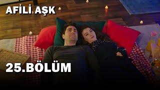 Afili Aşk 25.Bölüm - Full Bölüm