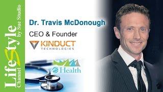 Kinduct Technologies – Dr. Travis McDonough on LifeStyle Channel