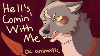 Hell's Comin' With Me - OC Animatic