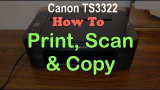 How to PRINT, SCAN & COPY with Canon TS3322 Printer & review ?