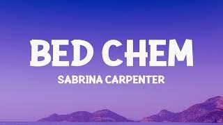 @sabrinacarpenter - Bed Chem (Lyrics)