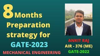 8 months preparation strategy for GATE - 2023 || Mechanical Engineering || by AIR-376