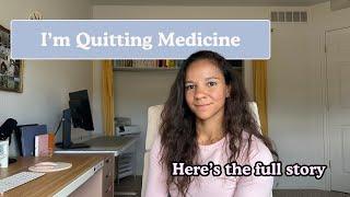 I'm Quitting Medicine - Here's the Full Story