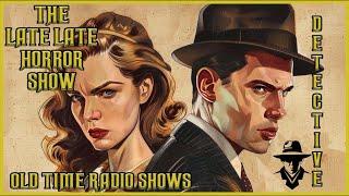 Detective Mix Bag / A Detective's Dark Secret / Old Time Radio Shows / All Night Long 12 Hours