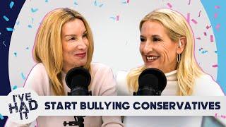 Start Bullying Conservatives