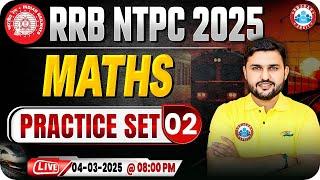 RRB NTPC Maths Classes 2025 | RRB NTPC Maths Practice Set #02 | Railway Maths By Rahul Sir