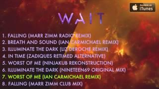 Wait: The Remixes (Sample) - Tom Goss - Worst Of Me (Ian Carmichael Remix)