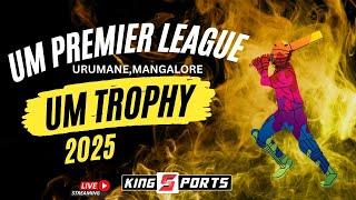 UM TROPHY 2025 | UM PREMIER LEAGUE | UNDERARM CRICKET TOURNAMENT | AT URUMANE MANGALORE