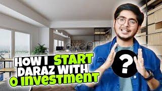 How to Start Daraz with 0 Investment