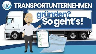 So gründest du Dein Transportunternehmen!