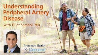 Princeton Health OnDemand: Understanding Peripheral Artery Disease