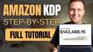 Full Amazon KDP Tutorial For Beginners (Step by Step)