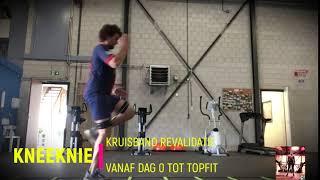 Voorste KRUISBAND revalidatie. Vanaf dag 0 tot topfit!