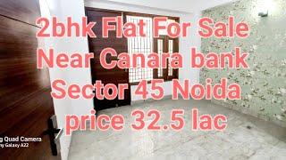 2bhk Flat For Sale Near Canara bank Sector 45 Noida Cont-9667804911.