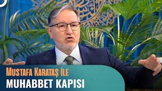 Prof. Dr. Mustafa Karataş ile Muhabbet Kapısı - 27 Haziran 2024