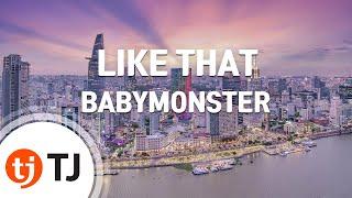 [TJ노래방] LIKE THAT - BABYMONSTER / TJ Karaoke