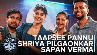 Son Of Abish ft Taapsee Pannu, Shriya Pilgaonkar & Sapan Verma | Piyush Bhisekar