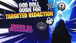 What's the GOD ROLL For TARGETED REDACTION? Under 60 SECONDS!!!