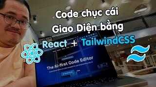 Live Code chục cái UI bằng ReactJS và TailwindCSS trong 2 tiếng