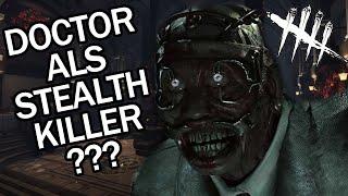 Wenn DOCTOR zum STEALTH-KILLER wird | Dead by Daylight