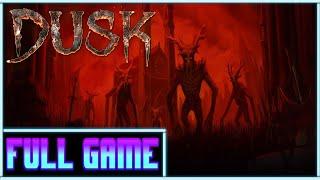 Dusk *Full game* Gameplay playthrough (no commentary)