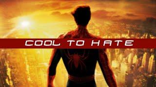 Cool to Hate: The Spider-Man Trilogy