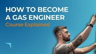 How To Become A Gas Engineer: Managed Learning Programme | Logic4training