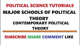 Major School of Political Theory - Contemporary Political Theory Part 5