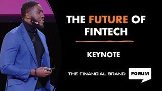 FUTURE OF FINTECH - KEYNOTE (FINANCIAL BRAND FORUM - 2022)