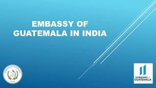 EMBASSY OF GUATEMALA IN INDIA