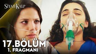 Siyah Kalp 17. Bölüm 1. Fragmanı | Acı Cenaze, Şok Ölüm!