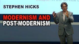 Stephen Hicks: The Pillars of Modernist and Post-Modernist Philosophy