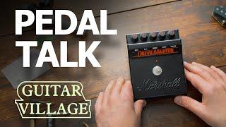 Pedal Talk - The Marshall Drive Master Pedal