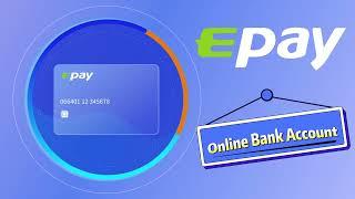 Epay provides online bank account opening service in HK, Singapore, Australia, and South Korea